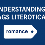 Understanding Tags Literotica: A Comprehensive Guide