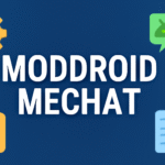 Moddroid Mechat: A Complete Guide to Its Features, Benefits,
