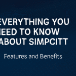 Everything You Need to Know About Simpcitt: Features and Benefits