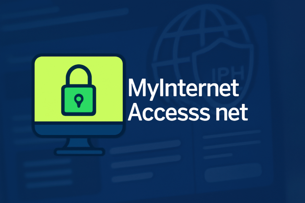 MyInternetAccesss.net – Your Gateway to Secure and Private